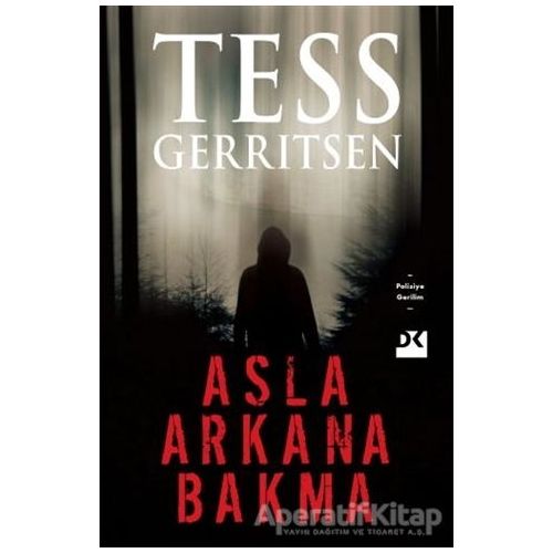 Asla Arkana Bakma - Tess Gerritsen - Doğan Kitap