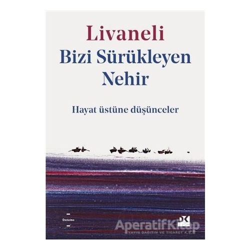 Bizi Sürükleyen Nehir - Zülfü Livaneli - Doğan Kitap