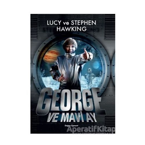 George ve Mavi Ay - Stephen Hawking - Doğan Egmont Yayıncılık