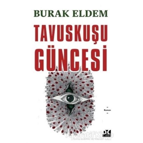 Tavuskuşu Güncesi - Burak Eldem - Doğan Kitap