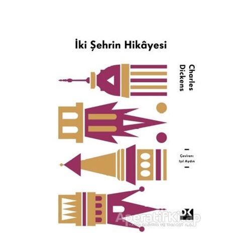 İki Şehrin Hikayesi - Charles Dickens - Doğan Kitap