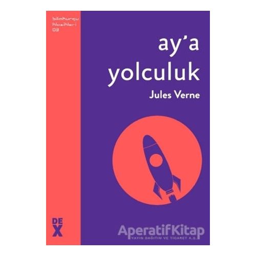 Ay’a Yolculuk - Jules Verne - Dex Yayınevi