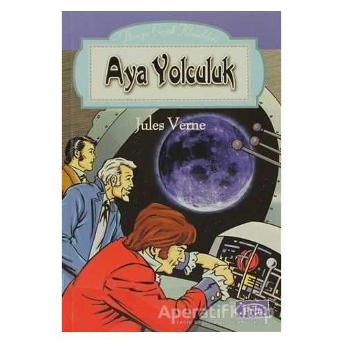 Aya Yolculuk - Jules Verne - Parıltı Yayınları