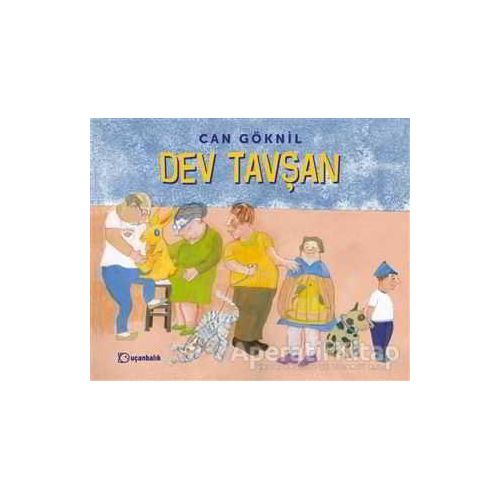 Dev Tavşan - Can Göknil - Uçanbalık Yayıncılık