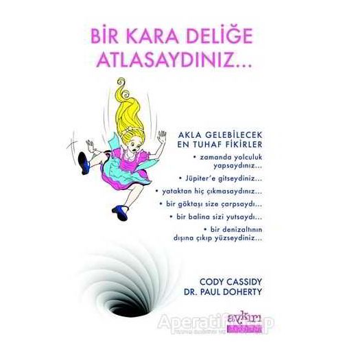 Bir Kara Deliğe Atlasaydınız - Paul Doherty - Aykırı Yayınları