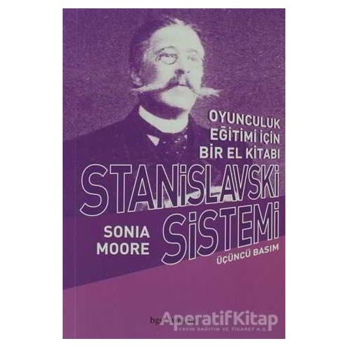 Stanislavski Sistemi Oyunculuk Eğitimi İçin Bir El Kitabı - Sonia Moore - Bgst Yayınları