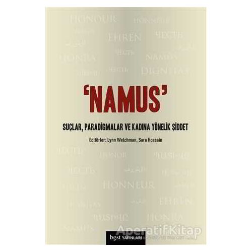 Namus: Suçlar, Paradigmalar ve Kadına Yönelik Şiddet - Kolektif - Bgst Yayınları