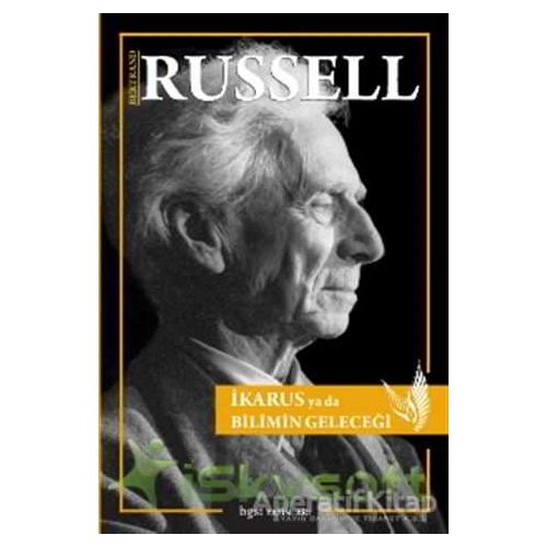 İkarus Ya Da Bilimin Geleceği - Bertrand Russell - Bgst Yayınları