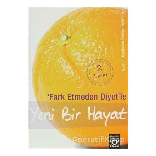 Fark Etmeden Diyet’le Yeni Bir Hayat - Selahattin Dönmez - Okuyan Us Yayınları