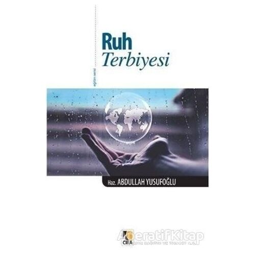 Ruh Terbiyesi - Abdullah Yusufoğlu - Çıra Yayınları