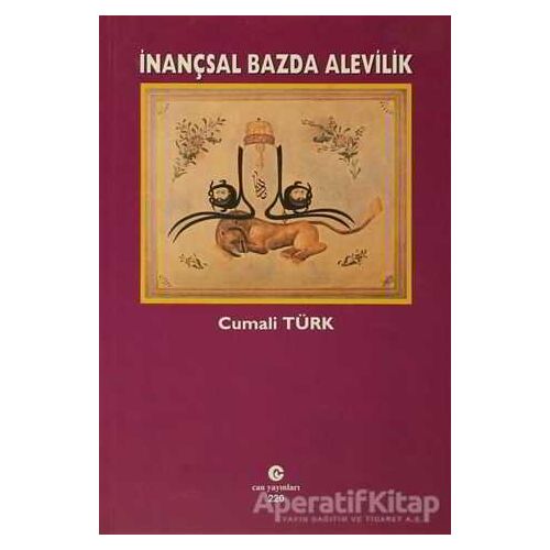 İnançsal Bazda Alevilik - Cumali Türk - Can Yayınları (Ali Adil Atalay)