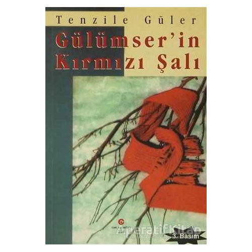 Gülümser’in Kırmızı Şalı - Tenzile Güler - Can Yayınları (Ali Adil Atalay)