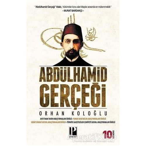 Abdülhamit Gerçeği - Orhan Koloğlu - Pozitif Yayınları