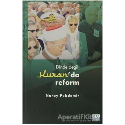 Dinde Değil  Kuran’da Reform - Nuray Pekdemir - Su Yayınevi