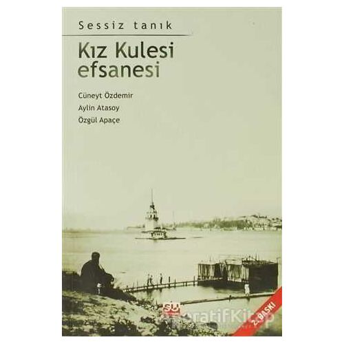 Kız Kulesi Efsanesi - Cüneyt Özdemir - Su Yayınevi