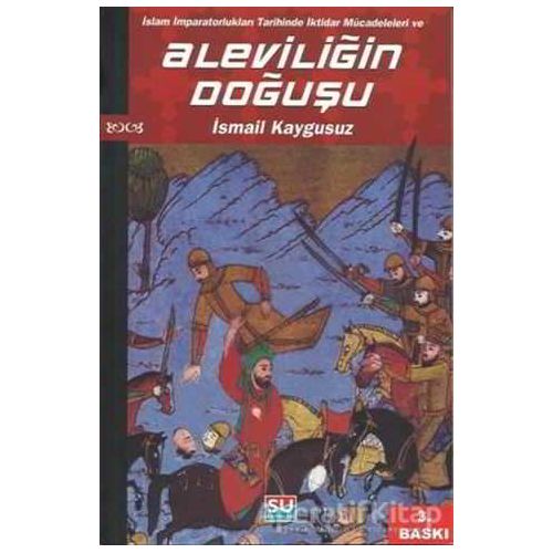 Aleviliğin Doğuşu - İsmail Kaygusuz - Su Yayınevi