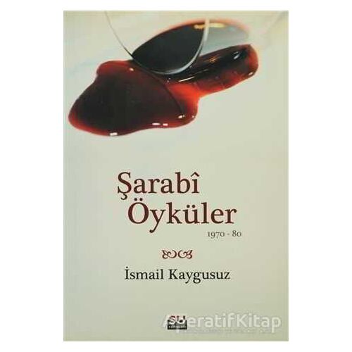Şarabi Öyküler - İsmail Kaygusuz - Su Yayınevi