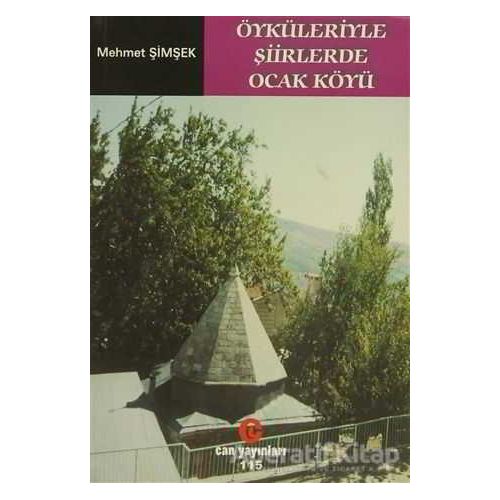 Öyküleriyle Şiirlerde Ocak Köyü - Mehmet Şimşek - Can Yayınları (Ali Adil Atalay)