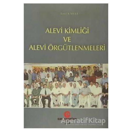 Alevi Kimliği ve Alevi Örgütlenmeleri - Lütfi Kaleli - Can Yayınları (Ali Adil Atalay)