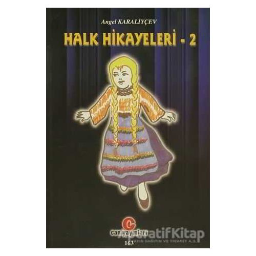 Halk Hikayeleri - 2 - Angel Karaliyçev - Can Yayınları (Ali Adil Atalay)