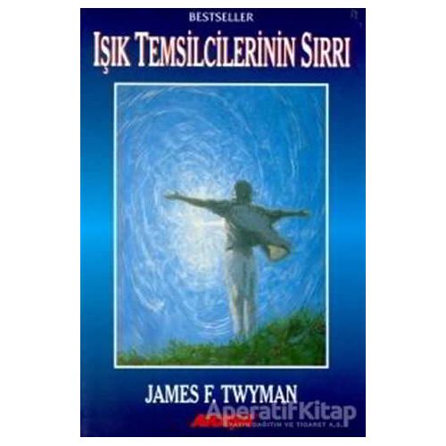 Işık Temsilcilerinin Sırrı - James F. Twyman - Akaşa Yayınları