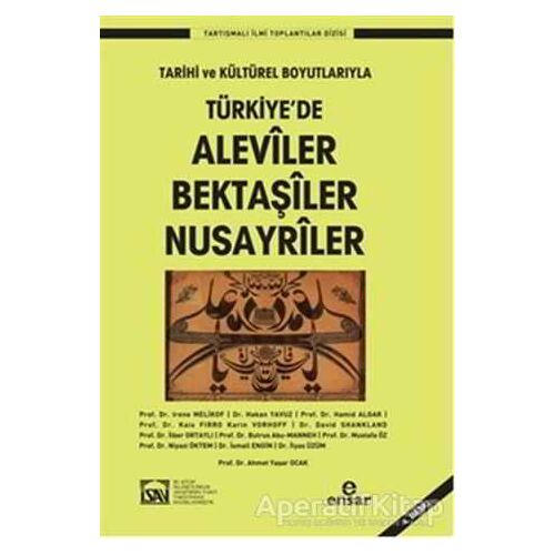 Türkiyede Aleviler Bektaşiler Nusayriler - Kolektif - Ensar Neşriyat