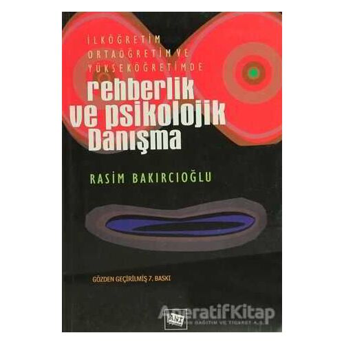 Rehberlik ve Psikolojik Danışma - Rasim Bakırcıoğlu - Anı Yayıncılık