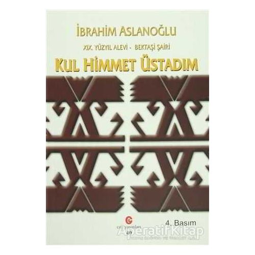 19. Yüzyıl Alevi - Bektaşi Şairi Kul Himmet Üstadım