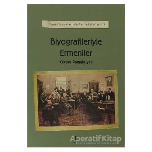 Biyografileriyle Ermeniler - Kevork Pamukciyan - Aras Yayıncılık