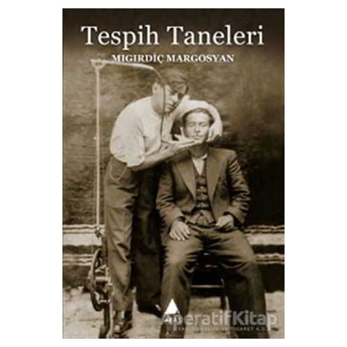 Tespih Taneleri - Migirdiç Margosyan - Aras Yayıncılık