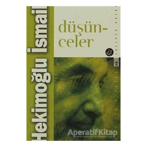 Düşünceler - Hekimoğlu İsmail - Timaş Yayınları