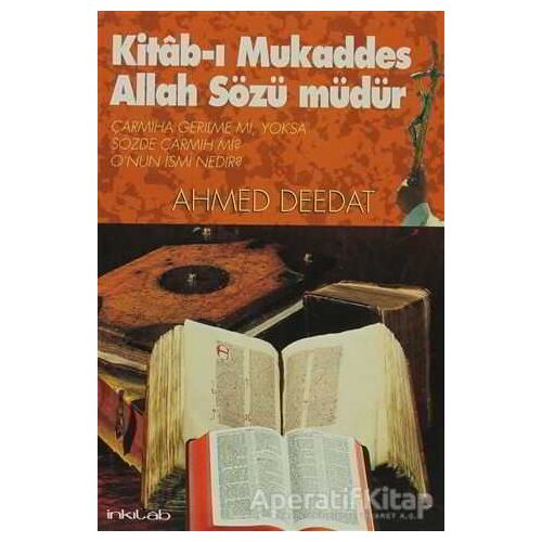 Kitab-ı Mukaddes Allah Sözü Müdür - Ahmed Deedat - İnkılab Yayınları