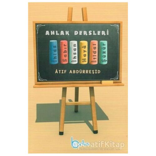 Çocuklar İçin Ahlak Dersleri - Atıf Abdürreşid - Beka Yayınları