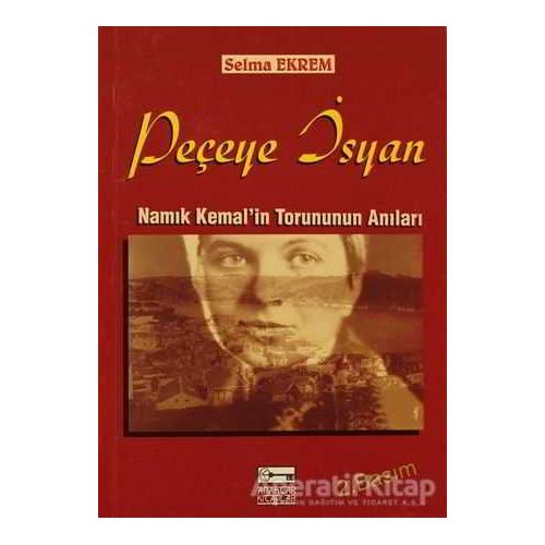 Peçeye İsyan - Selma Ekrem - Anahtar Kitaplar Yayınevi