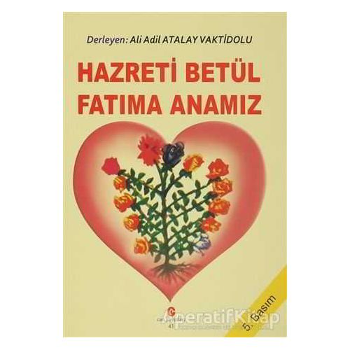 Hazreti Betül Fatıma Anamız - Ali Adil Atalay Vaktidolu - Can Yayınları (Ali Adil Atalay)