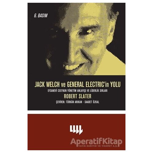 Jack Welch ve General Electric’in Yolu - Robert Slater - Literatür Yayıncılık