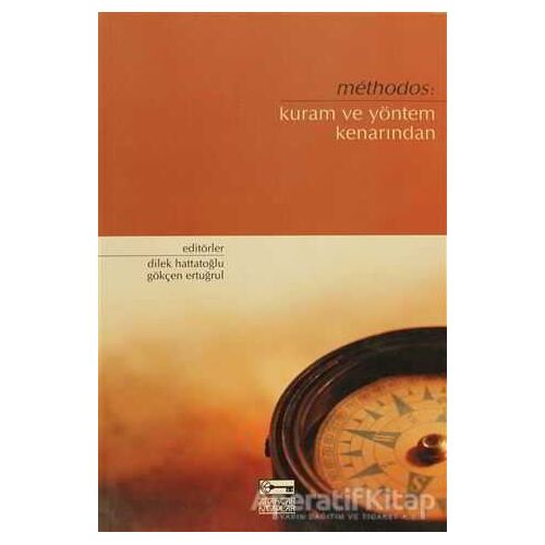 Methodos: Kuram ve Yöntem Kenarından - Derleme - Anahtar Kitaplar Yayınevi