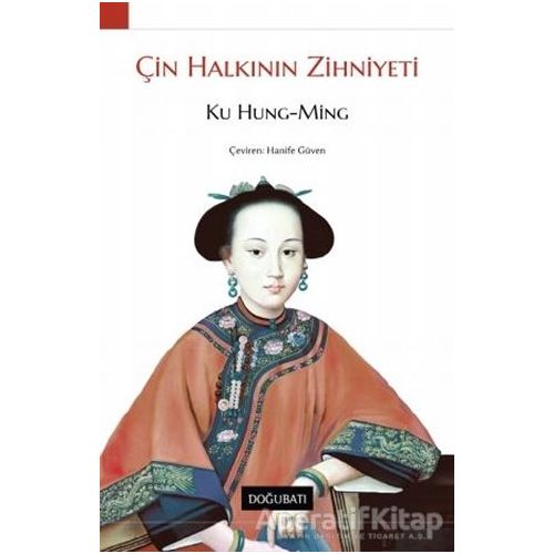 Çin Halkının Zihniyeti - Ku Hung-Ming - Doğu Batı Yayınları