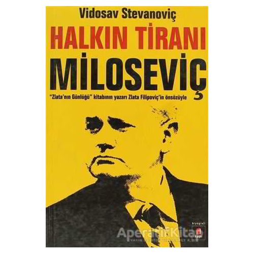 Halkın Tiranı Miloseviç - Vidosav Stevanoviç - Kapı Yayınları