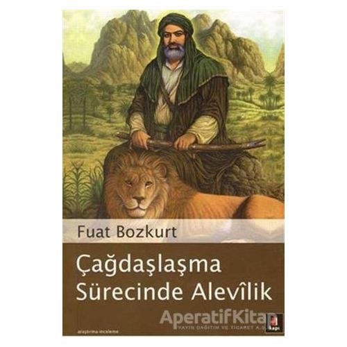 Çağdaşlaşma Sürecinde Alevilik - Fuat Bozkurt - Kapı Yayınları