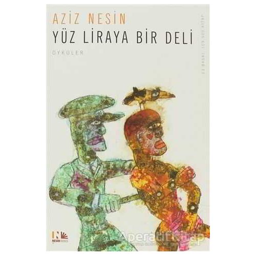 Yüz Liraya Bir Deli - Aziz Nesin - Nesin Yayınevi