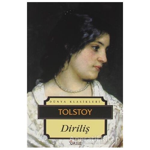 Diriliş - Lev Nikolayeviç Tolstoy - İskele Yayıncılık