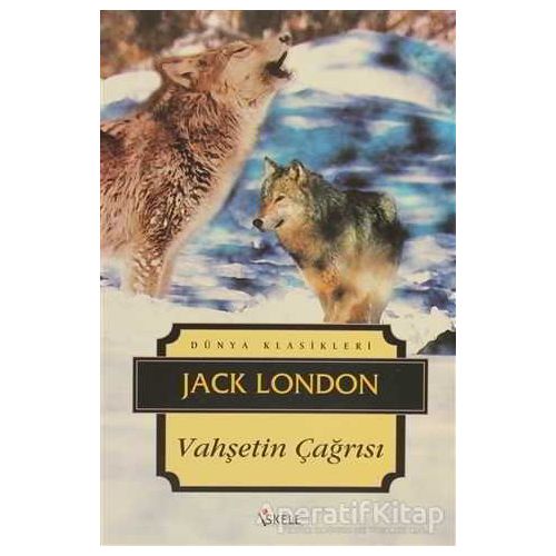Vahşetin Çağrısı - Jack London - İskele Yayıncılık