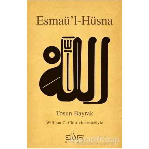 Esmaü’l-Hüsna - Tosun Bayrak - Sufi Kitap