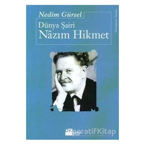 Dünya Şairi Nazım Hikmet - Nedim Gürsel - Doğan Kitap