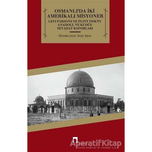 Osmanlıda İki Amerikalı Misyoner - Kolektif - Dergah Yayınları