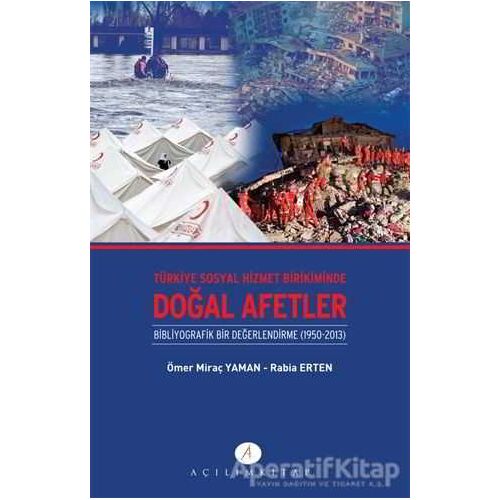 Türkiye Sosyal Hizmet Birikiminde Doğal Afetler - Ömer Miraç Yaman - Açılım Kitap
