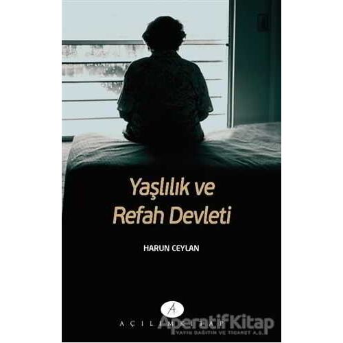 Yaşlılık ve Refah Defteri - Harun Ceylan - Açılım Kitap