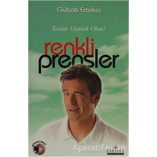 Renkli Prensler - Gülşah Ertekin - Kariyer Yayınları