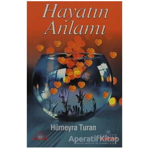 Hayatın Anlamı - Hümeyra Turan - Kariyer Yayınları